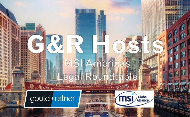 Gould & Ratner Hosts MSI Americas Legal Roundtable in Chicago